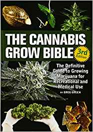 The Cannabis Grow Bible (3rd edition)
